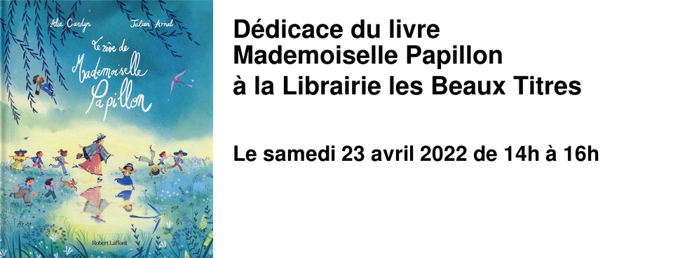 D�dicace du livre Mademoiselle Papillon � la Librairie les Beaux Titres
