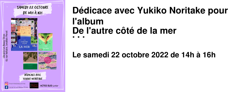 D�dicace avec Yukiko Noritake pour l'album De l'autre c�t� de la mer � la Librairie les Beaux Titres