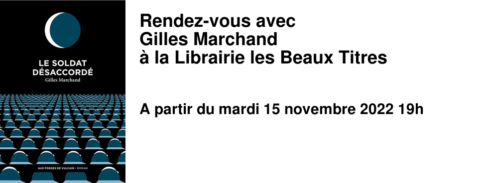 Rendez-vous avec Gilles Marchand � la Librairie les Beaux Titres
