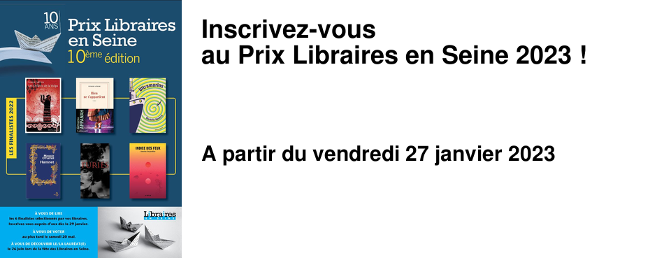 Inscrivez-vous au Prix Libraires en Seine 2023 !