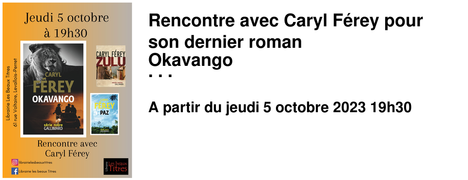 Rencontre avec Caryl F�rey pour son dernier roman Okavango � la Librairie les Beaux Titres