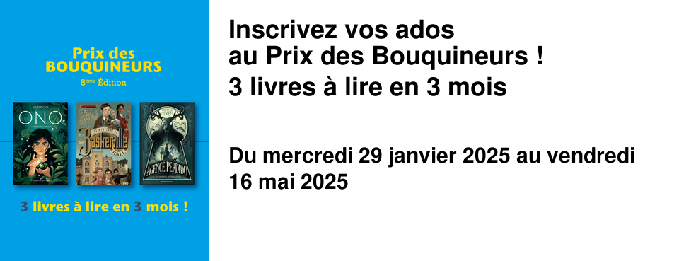 Inscrivez vos ados au Prix des Bouquineurs ! 3 livres � lire en 3 mois