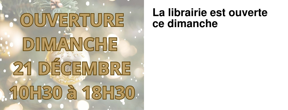 La librairie est ouverte ce dimanche