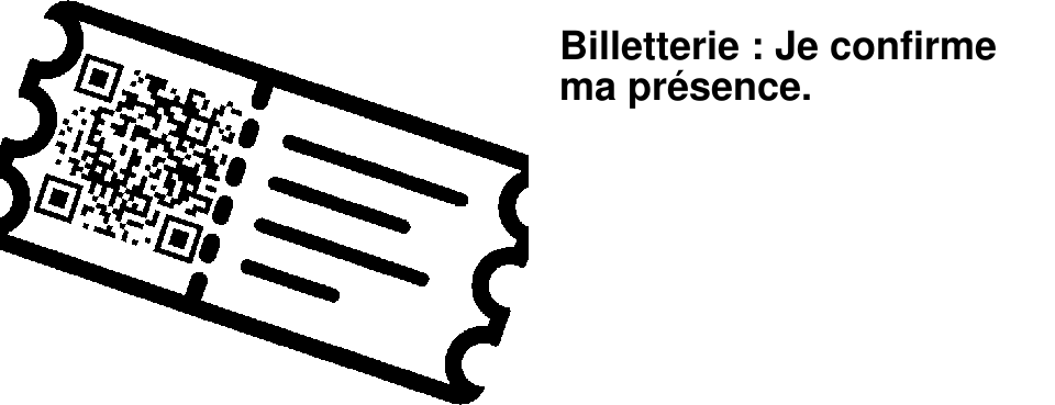 Billetterie : Je confirme ma pr�sence.