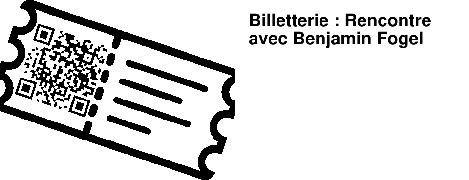 Billetterie : Rencontre avec Benjamin Fogel