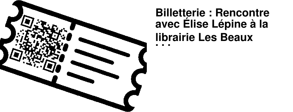 Billetterie : Rencontre avec �lise L�pine � la librairie Les Beaux Titres